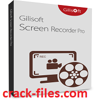 GiliSoft Screen Recorder Pro Crack With Key Free Download 2022